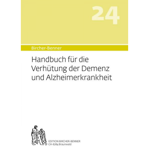 Dr.med. Bircher Andres & Lilli Bircher & Pascal Bircher & Anne-Cecile Bircher - Bircher-Benner Handbuch Nr. 24 für die Verhütung der Demenz und Alzheimerkrankheit