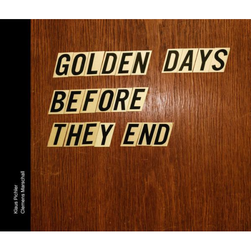 Clemens Marschall & Klaus Pichler - Golden days before they end