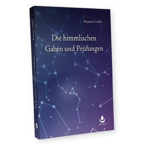 Benjamin Schiller - Die himmlischen Gaben und Prüfungen