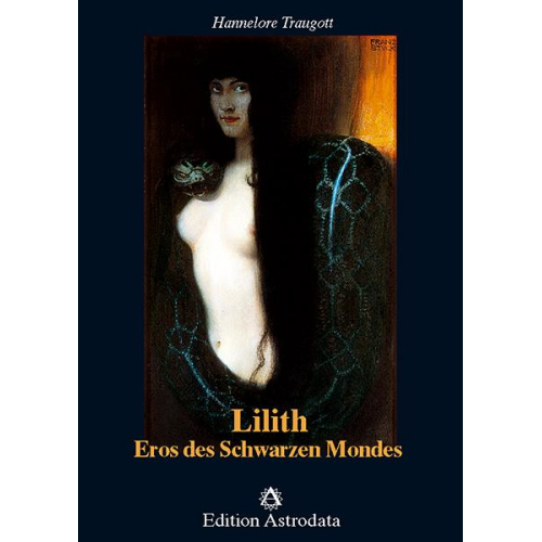 Hannelore Traugott - Lilith - Eros des Schwarzen Mondes