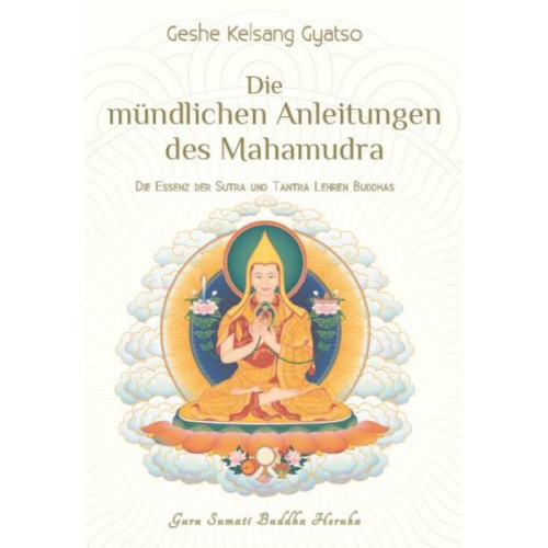 Geshe Kelsang Gyatso - Die mündlichen Anleitungen des Mahamudra