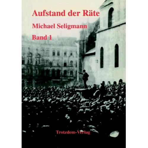 Michael Seligmann - Aufstand der Räte