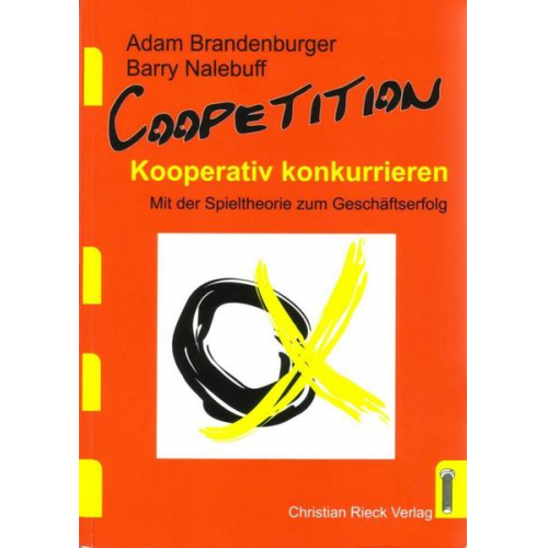 Barry J. Nalebuff & Adam M. Brandenburger - Coopetition, die Strategie der kooperativen Konkurrenz.