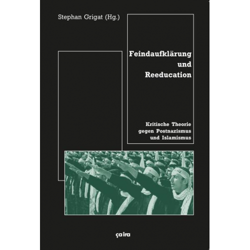 Stephan Grigat - Feindaufklärung und Reeducation