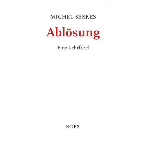 Michel Serres - Ablösung