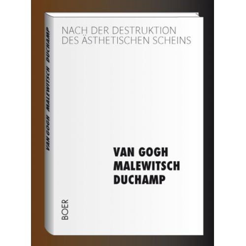 Thierry de Duve & Hans Belting & Hans M. Bachmayer & Peter Weibel & Norbert Bolz - Nach der Destruktion des ästhetischen Scheins