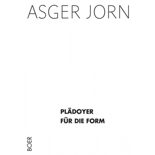 Asger Jorn - Plädoyer für die Form