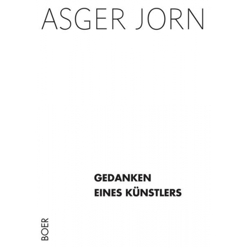 Asger Jorn - Gedanken eines Künstlers