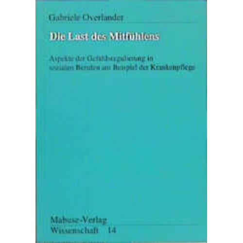 Gabriele Overlander - Die Last des Mitfühlens