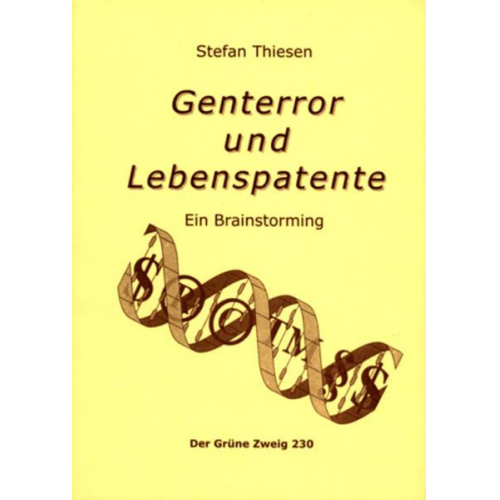 Stefan Thiesen - Genterror und Lebenspatente