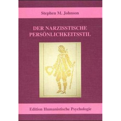 Stephen M. Johnson - Der narzisstische Persönlichkeitsstil