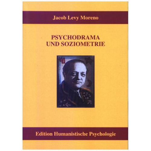 Jacob L. Moreno - Psychodrama und Soziometrie