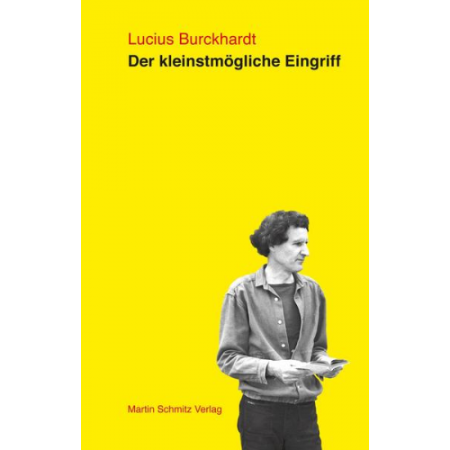 Lucius Burckhardt - Der kleinstmögliche Eingriff