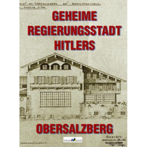 Bernhard Frank - Geheime Regierungsstadt Hitlers - Obersalzberg