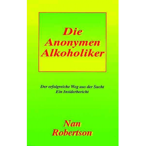 Nan Robertson - Die Anonymen Alkoholiker