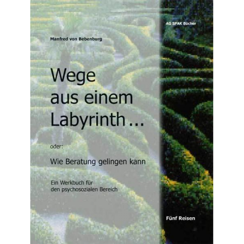 Manfred Bebenburg - Wege aus einem Labyrinth...