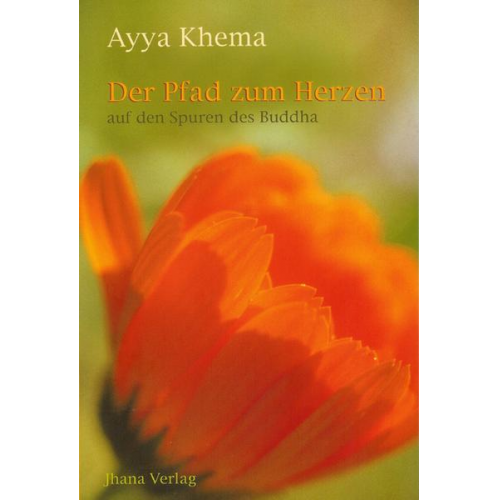 Ayya Khema - Der Pfad zum Herzen