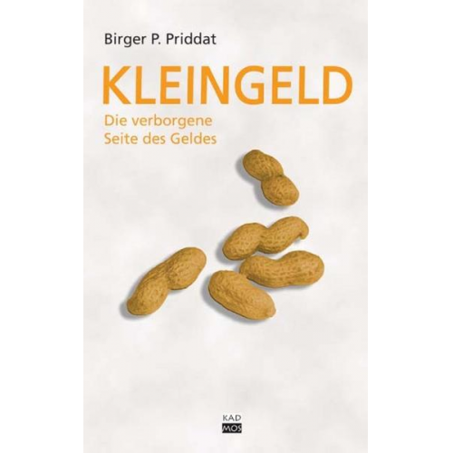 Birger P. Priddat - Kleingeld