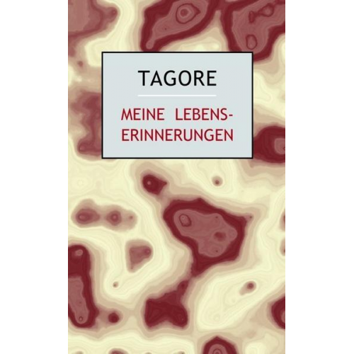 Rabindranath Tagore - Meine Lebenserinnerungen