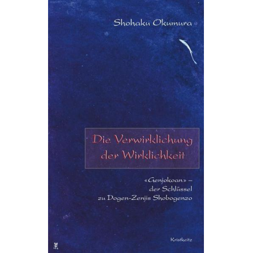 Shohaku Okumura - Die Verwirklichung der Wirklichkeit