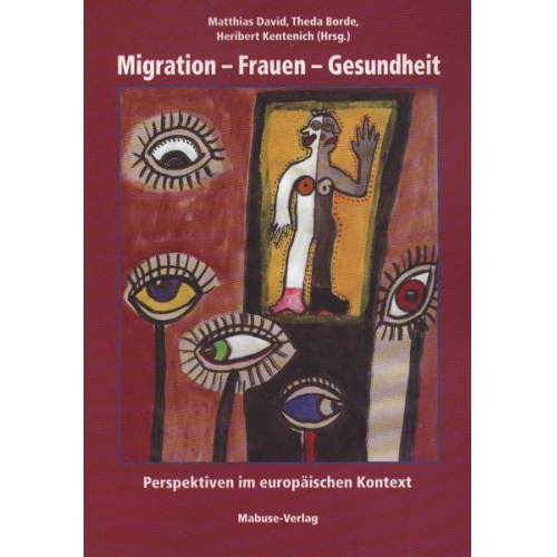 Matthias David & Theda Borde & Heribert Kentenich - Migration - Frauen - Gesundheit