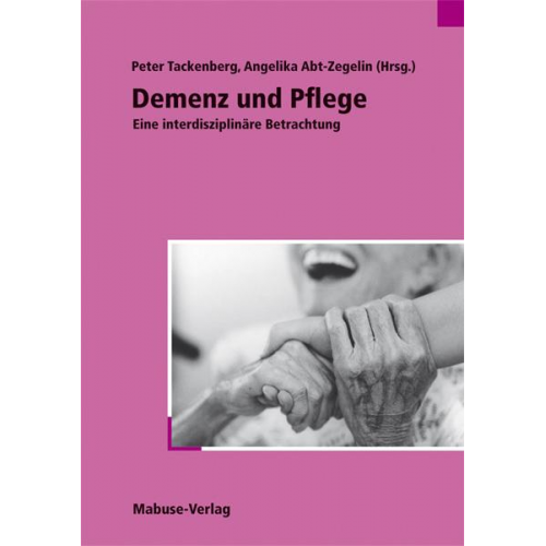 Peter Tackenberg & Angelika Abt-Zegelin - Demenz und Pflege