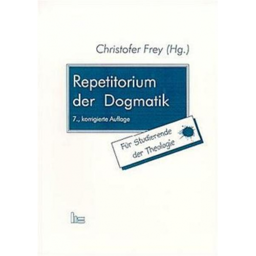 Christofer Frey - Repetitorium der Dogmatik