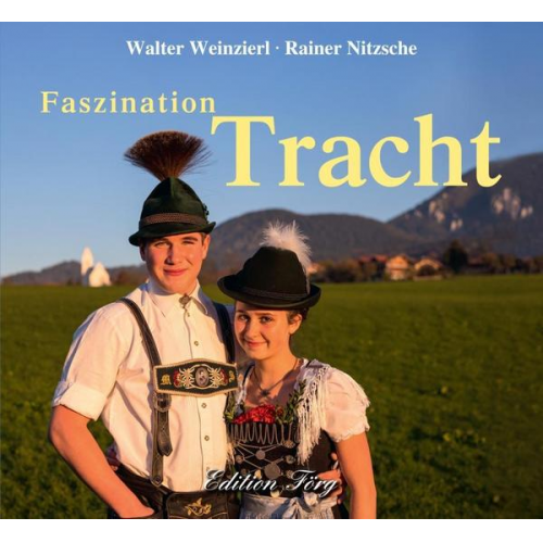 Rainer Nitzsche & Walter Weinzierl - Faszination Tracht