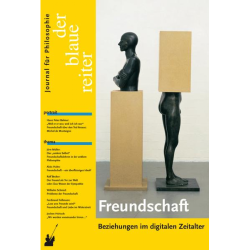 Wilhelm Schmid & Jochen Hörisch & Friedrich Dieckmann - Der Blaue Reiter. Journal für Philosophie / Freundschaft