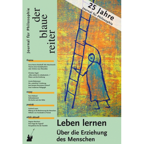 Friedrich Dieckmann & Klaus Vieweg & Markus Rieger-Ladich - Der Blaue Reiter. Journal für Philosophie / Leben lernen