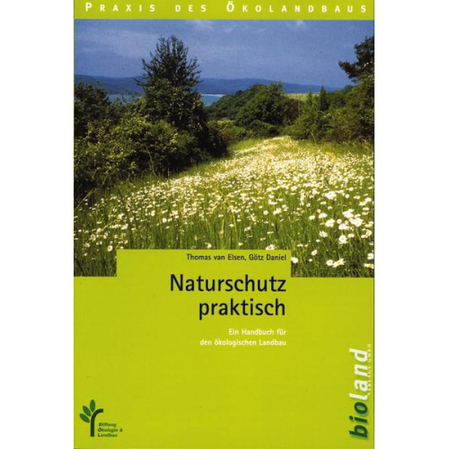 Thomas van Elsen & Daniel Götz - Naturschutz praktisch