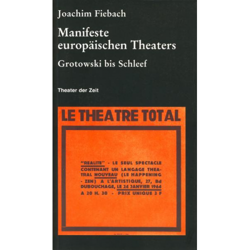 Joachim Fiebach - Manifeste europäischen Theaters 1960 - 2000