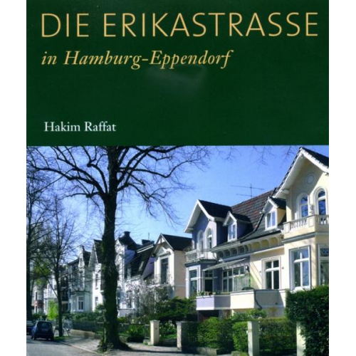 Hakim Raffat - Die Erikastraße in Hamburg-Eppendorf