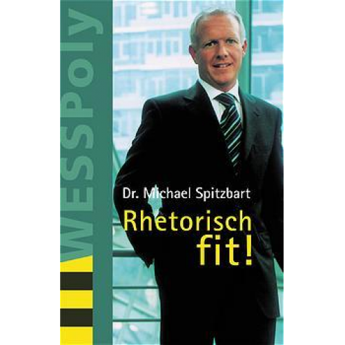 Michael Spitzbart - Rhetorisch fit!