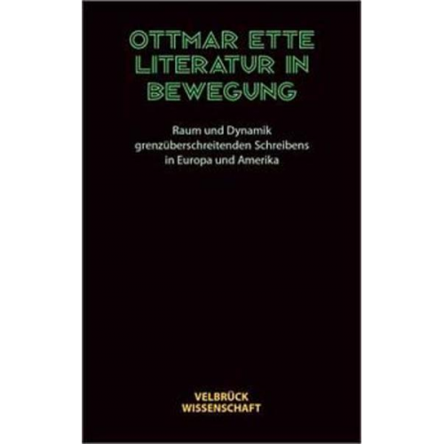 Ottmar Ette - Literatur in Bewegung