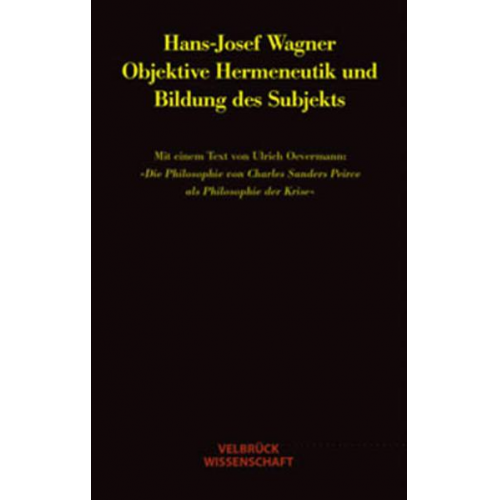 Hans J. Wagner - Objektive Hermeneutik und Bildung des Subjekts