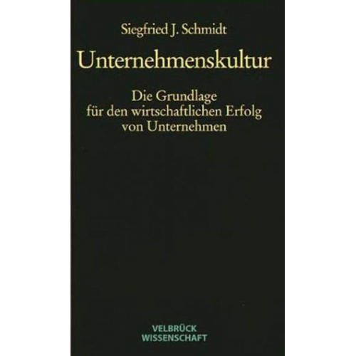 Siegfried J. Schmidt - Unternehmenskultur