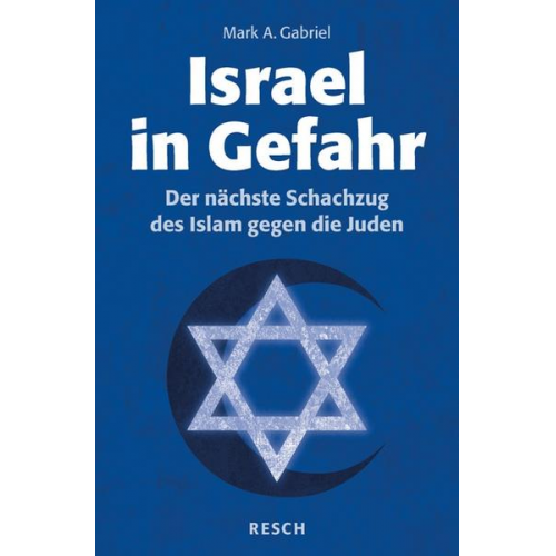 Mark A. Gabriel - Israel in Gefahr