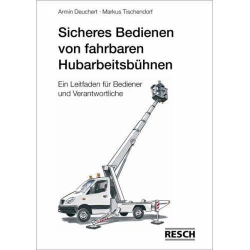 Armin Deuchert & Markus Tischendorf - Sicheres Bedienen von fahrbaren Hubarbeitsbühnen