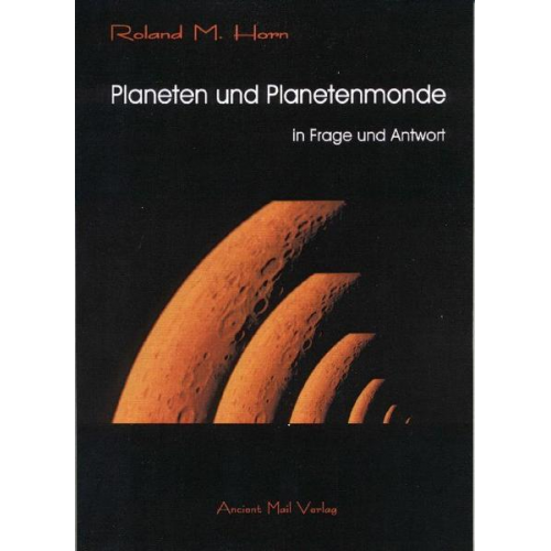 Roland M. Horn - Planeten und Planetenmonde in Frage und Antwort