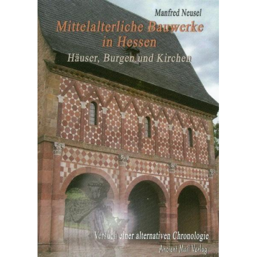 Manfred Neusel - Mittelalterliche Bauwerke in Hessen