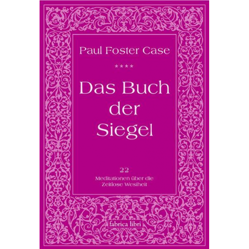 Paul Foster Case - Das Buch der Siegel