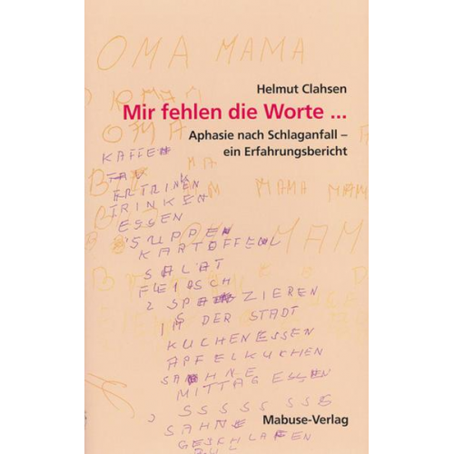 Helmut Clahsen - Mir fehlen die Worte ...