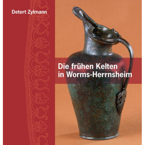 Detert Zylmann - Die frühen Kelten in Worms-Herrnsheim