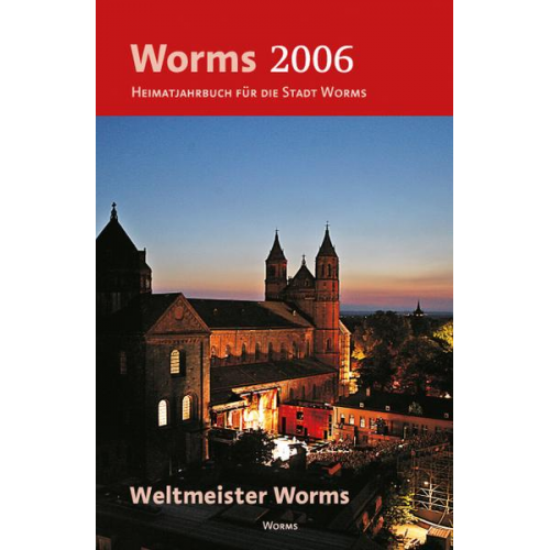 Worms 2006 – Weltmeister Worms