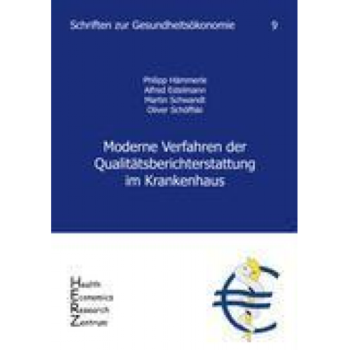 Philipp Hämmerle & Alfred Estelmann & Martin Schwandt & Oliver Schöffski - Moderne Verfahren der Qualitätsberichterstattung im Krankenhaus