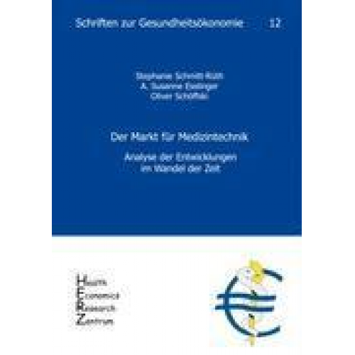 Stephanie Schmitt-Rüth & A. Susanne Esslinger & Oliver Schöffski - Der Markt für Medizintechnik