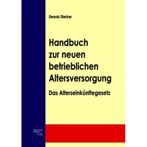 Dennis Dierker - Handbuch zur neuen betrieblichen Altersversorgung