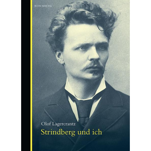 Olof Lagercrantz - Strindberg und ich