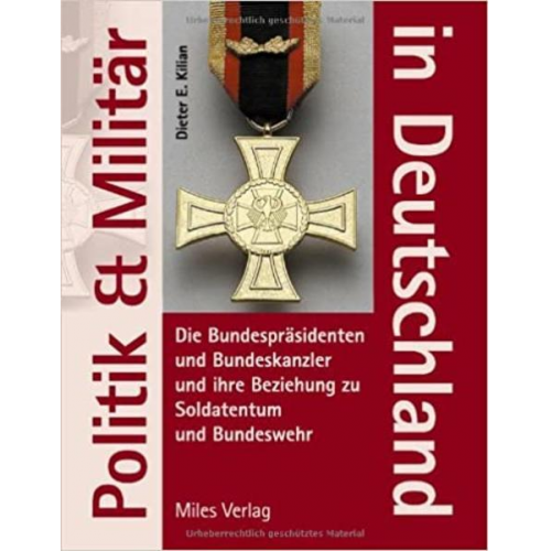 Dieter E. Kilian - Politik und Militär in Deutschland